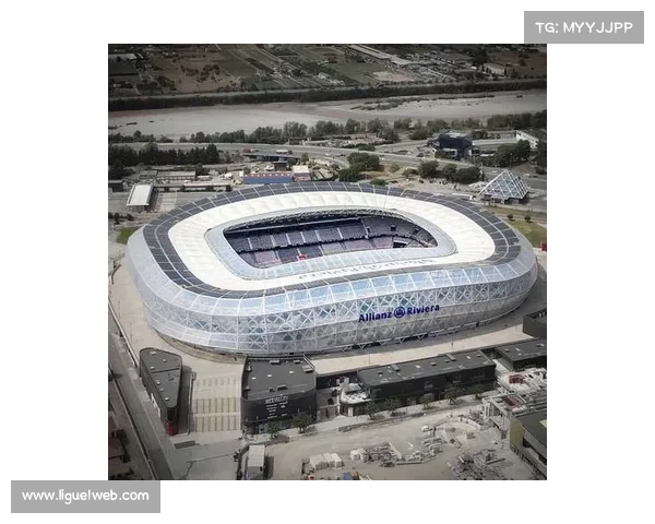 安联里维埃拉球场将承办尼斯对阵摩纳哥的蔚蓝海岸德比